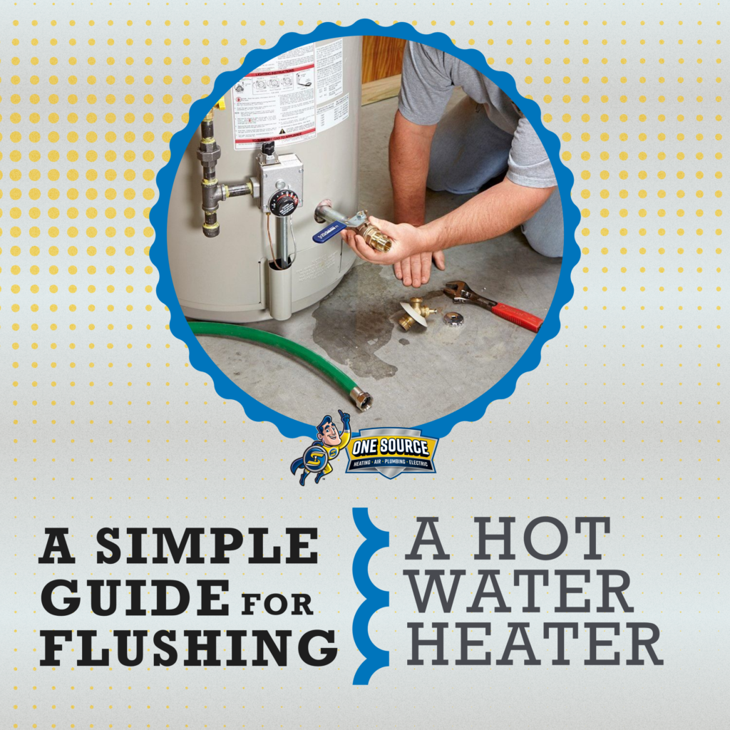One Source - A Simple Guide for Flushing a Hot Water Heater